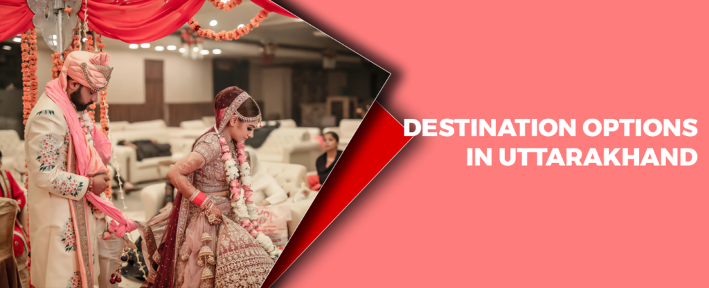 Destination Options in Uttarakhand
