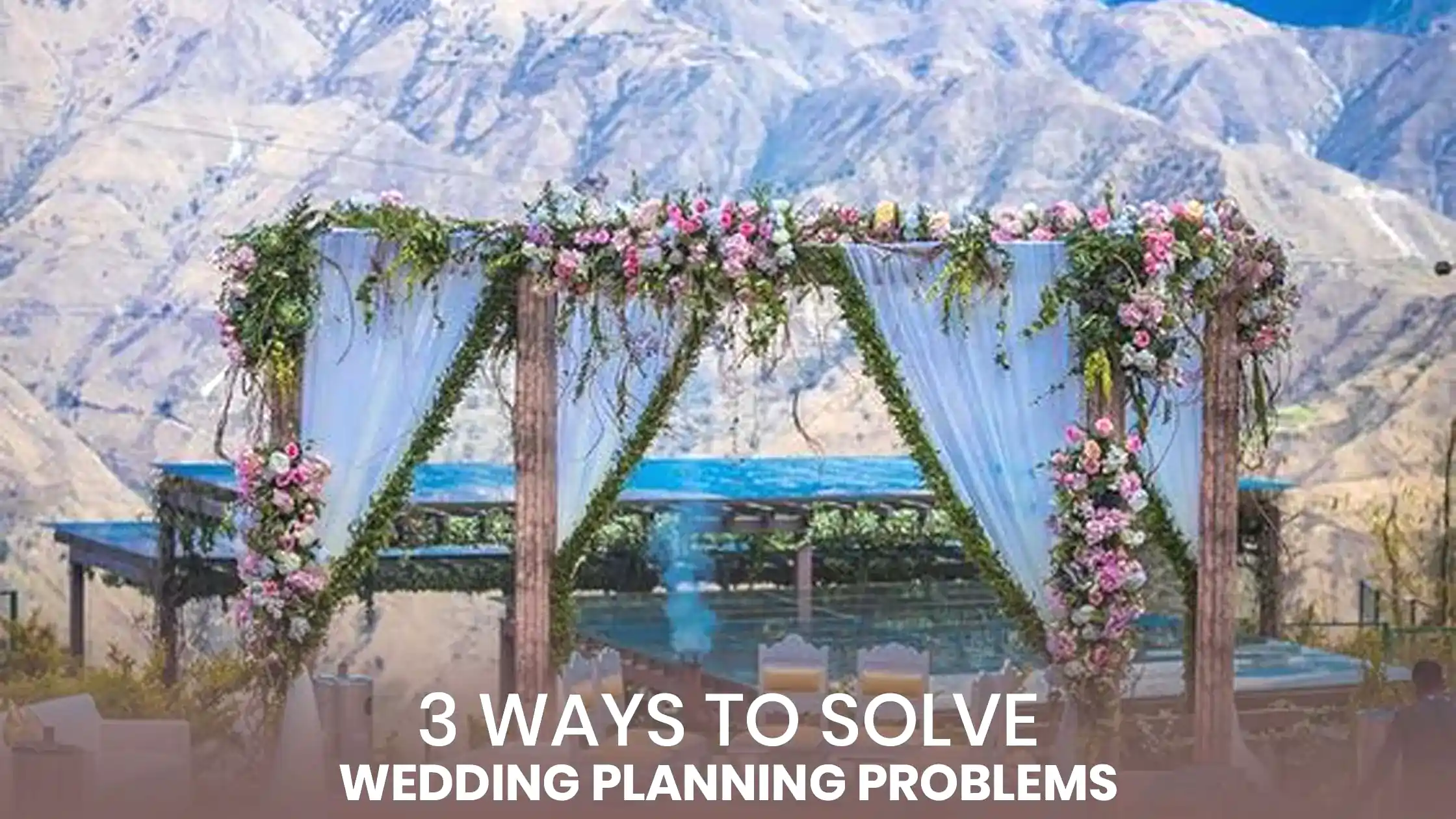 3 Ways to Solve Wedding Planning Problems