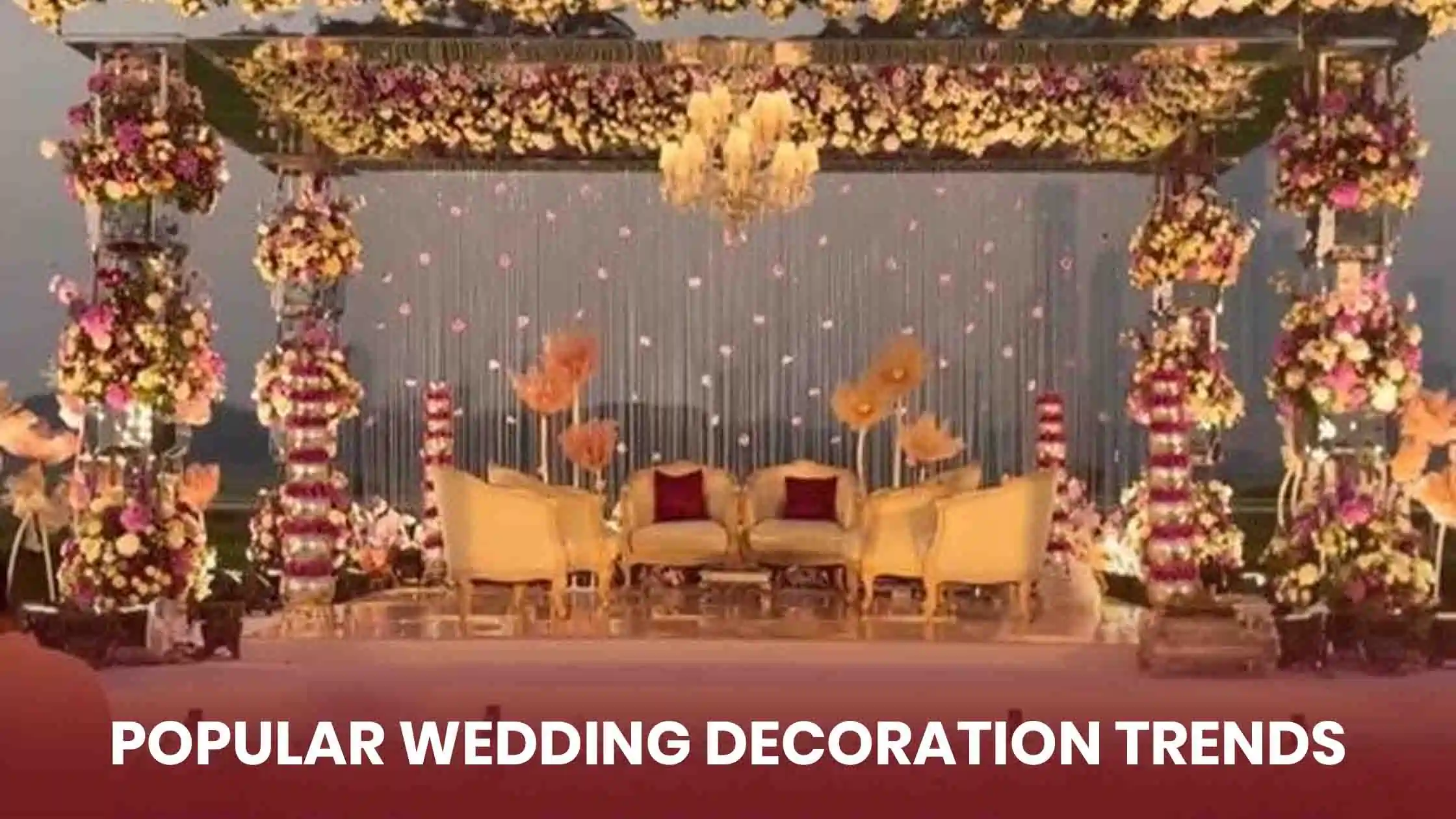 Popular Wedding Decoration Trends 