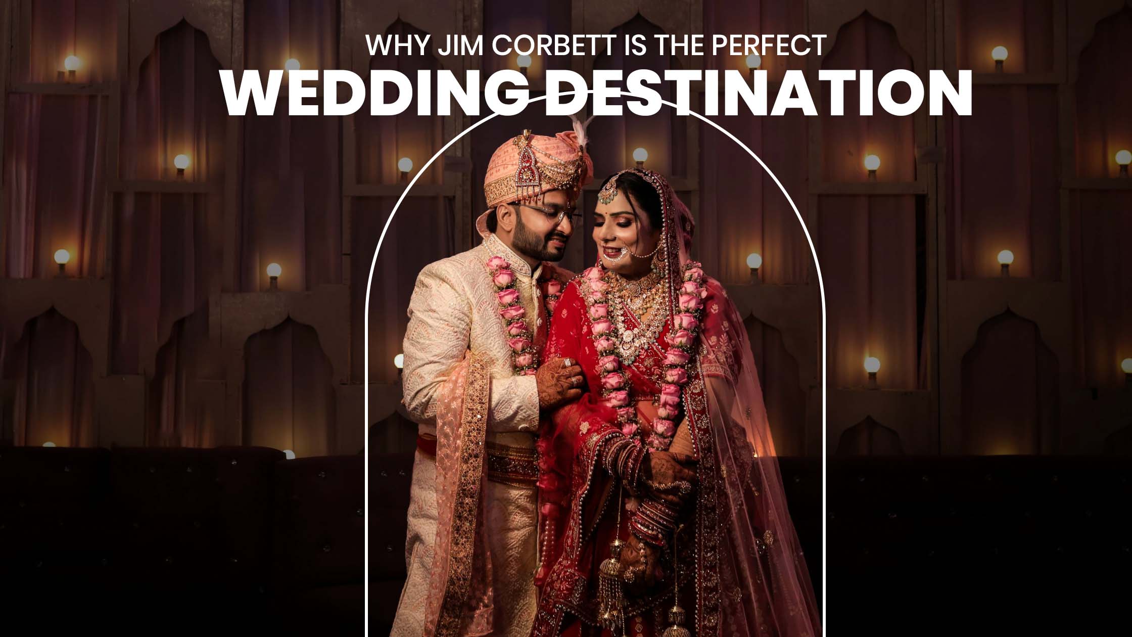 Why Jim Corbett is the Perfect Wedding Destination